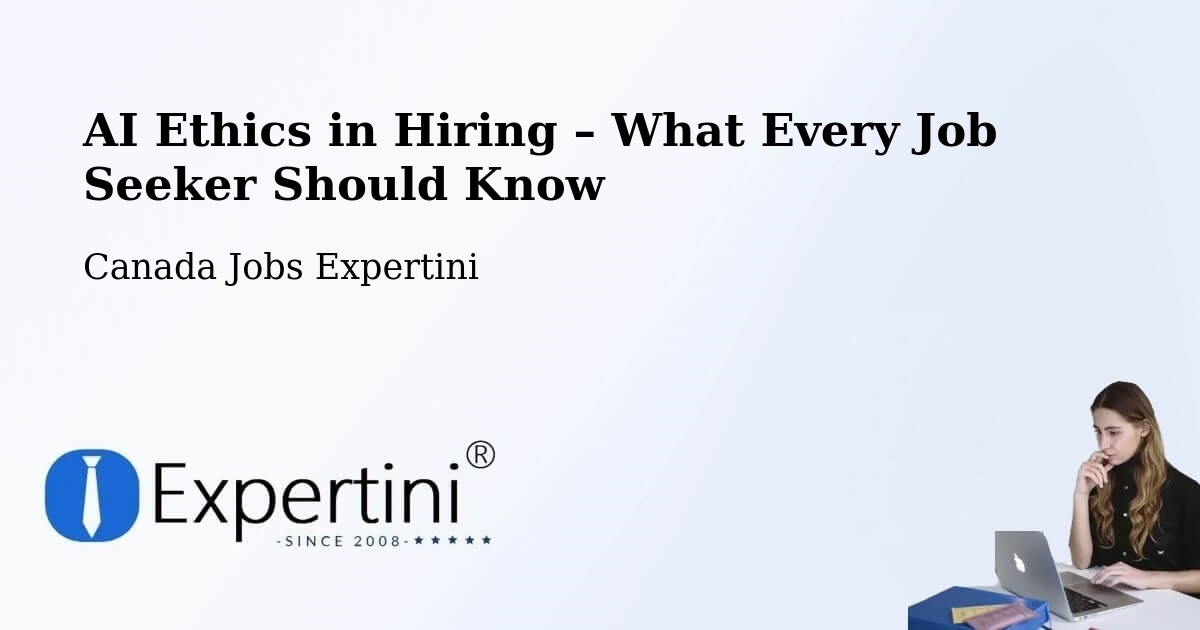 AI Ethics in Recruitment & Hiring – Melville - Melville, Canada Jobs Expertini