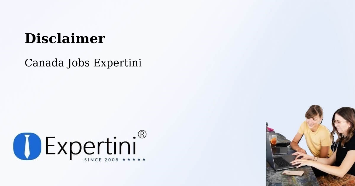 Disclaimer – Melville - Canada Jobs Expertini