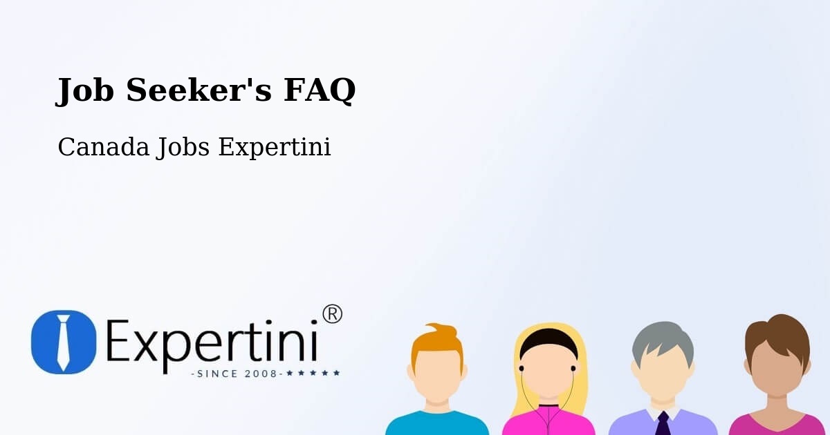 Job Seeker FAQ – Melville - Canada Jobs Expertini