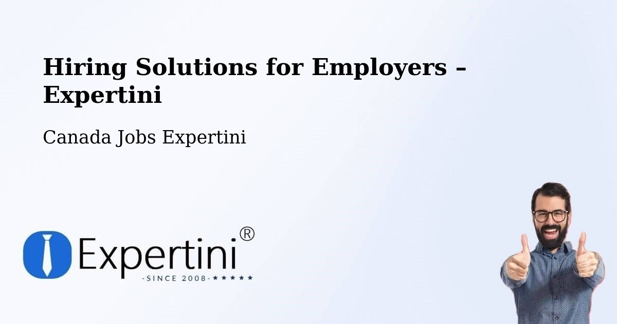 Hiring Solutions for Employers in Melville - Melville, Canada Jobs Expertini
